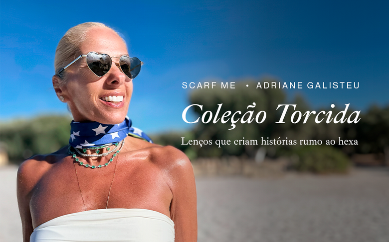 O Jogo Virou Moda: SCARF ME e Adriane Galisteu Apresentam a Coleção Torcida