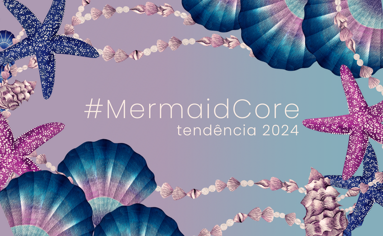 #Mermaidcore: Conheça a tendência para 2024