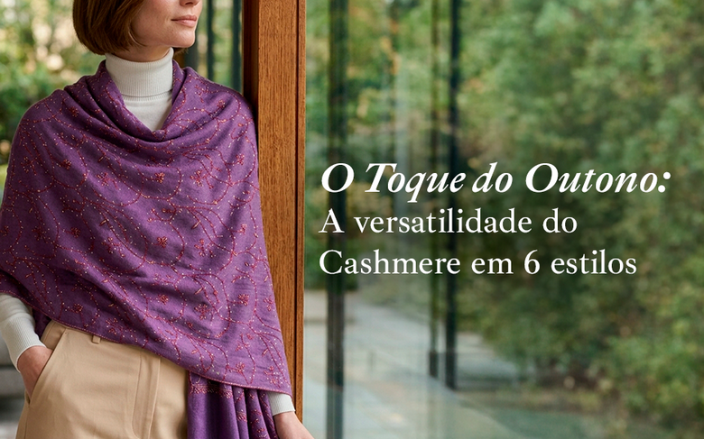 Ouro em Fios: O Guia Definitivo do Cashmere para um Outono de Luxo e Sofisticação